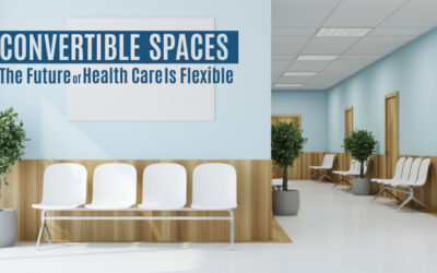 Convertible SpacesThe Future of Health Care Is Flexible